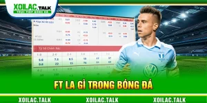 FT là gì trong bóng đá