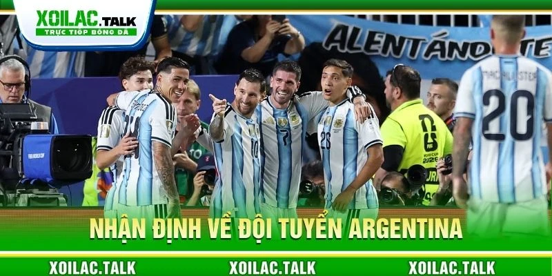 Nhận định về đội tuyển Argentina