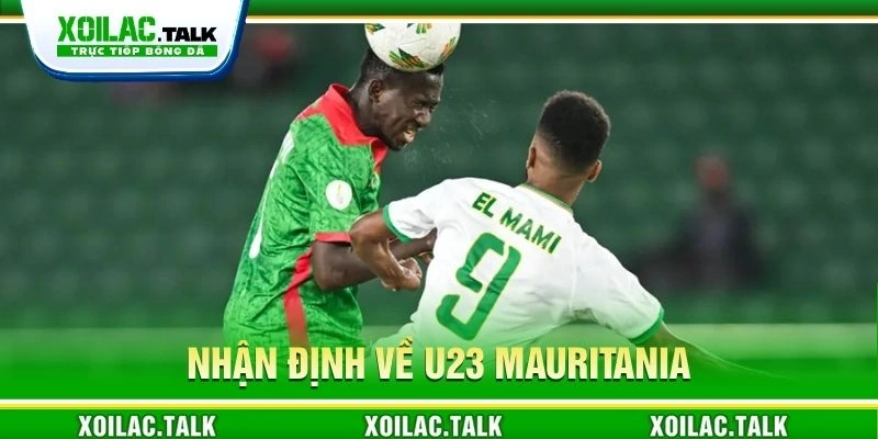 Nhận định về U23 Mauritania