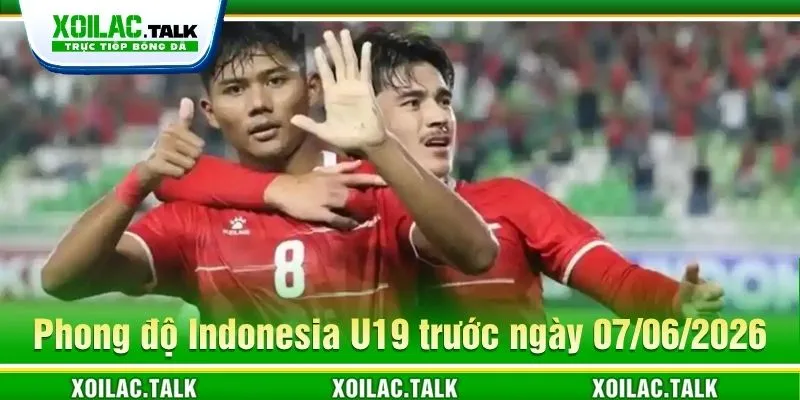 Nhận định về Indonesia U20 ngày 07/06/2026