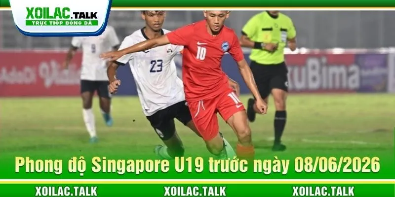 Nhận định về Singapore U19 ngày 08/06/2026